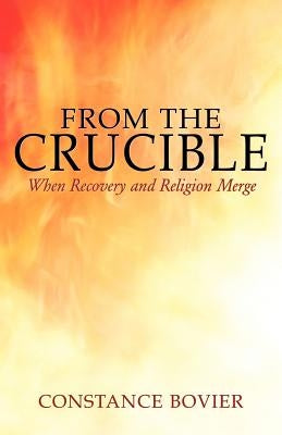 From the Crucible by Bovier, Constance