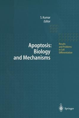Apoptosis: Biology and Mechanisms by Kumar, Sharad
