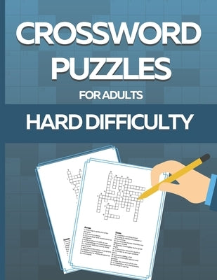 Crossword Puzzle Book for Adults Hard Difficulty: Challenge Your Brain with this LARGE-PRINT, Hard-Level Puzzles to Entertain Your Brain AND CHALLENGE by Ad, Da Gabb