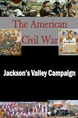 Jackson's Valley Campaign by Seager, Walter H. T.