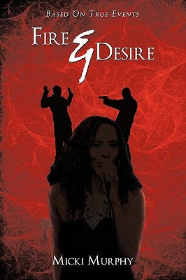 Fire & Desire by Murphy, Micki