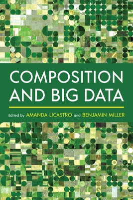 Composition and Big Data by Licastro, Amanda