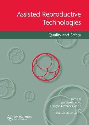 Assisted Reproductive Technologies: Quality and Safety by Gerris, Jan