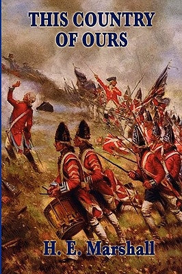 This Country of Ours by Marshall, H. E.