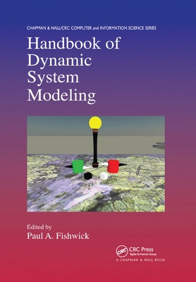 Handbook of Dynamic System Modeling by Fishwick, Paul A.