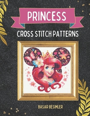 Princess Cross Stitch Patterns by Besimler, Basar