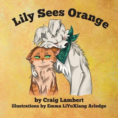 Lily Sees Orange by Lambert, Craig