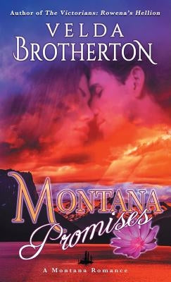 Montana Promises by Brotherton, Velda