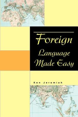 Foreign Language Made Easy by Jeremiah, Ken