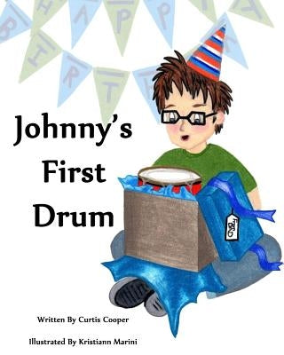 Johnny's First Drum by Cooper, Curtis