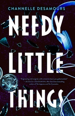 Needy Little Things by Desamours, Channelle