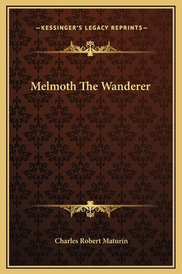 Melmoth the Wanderer by Maturin, Charles Robert