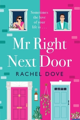 Mr Right Next Door by Dove, Rachel