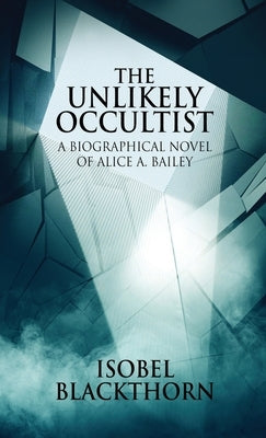 The Unlikely Occultist by Blackthorn, Isobel