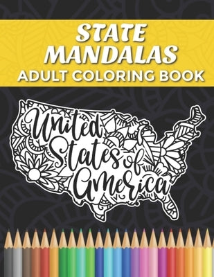 State Mandalas Adult Coloring Book: Floral Mandala Coloring Book for Adults Stress Relieving Designs by Prints, Lovely Paperback