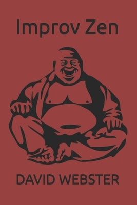 Improv Zen by Webster, David
