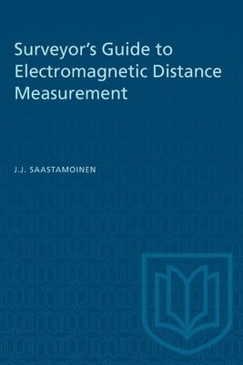 Surveyor's Guide to Electromagnetic Distance Measurement by Saastamoinen, J. J.