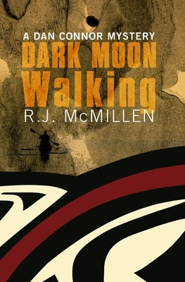 Dark Moon Walking by McMillen, R. J.