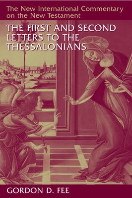 The First and Second Letters to the Thessalonians by Fee, Gordon D.