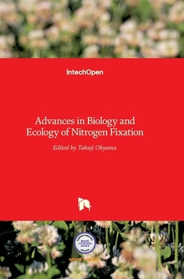 Advances in Biology and Ecology of Nitrogen Fixation by Ohyama, Takuji