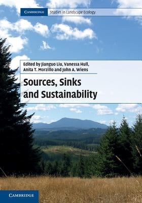 Sources, Sinks and Sustainability by Liu, Jianguo