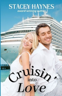 Cruisin' Into Love (A Summer Vacation Romance Book #8) by Higgins, Marie