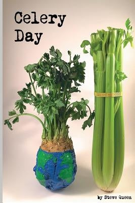 Celery Day by Queen, Steve