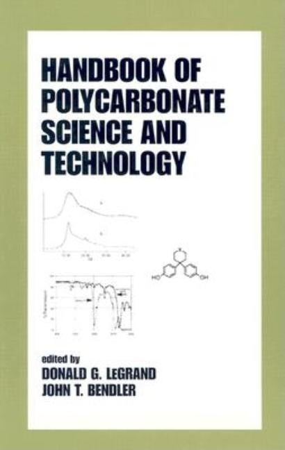 Handbook of Polycarbonate Science and Technology by Bendler, John T.