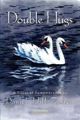 Double Hugs by Zafren, Daniel Hill