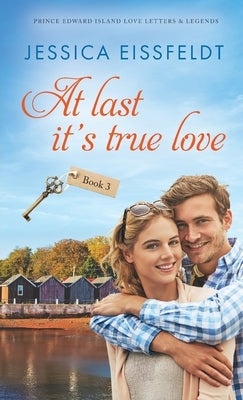 At Last It's True Love by Eissfeldt, Jessica