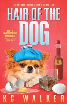 Hair of the Dog by Walker, Kc