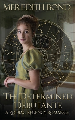 The Determined Debutante: A Sweet Regency Romance by Bond, Meredith