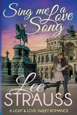 Sing Me a Love Song by Strauss, Lee