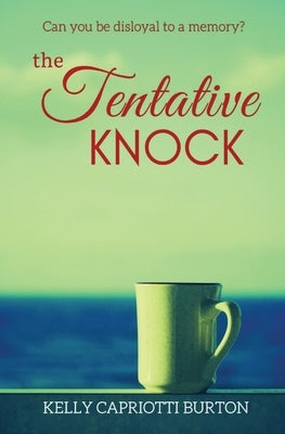The Tentative Knock by Capriotti Burton, Kelly