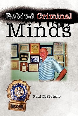 Behind Criminal Minds by DiStefano, Paul