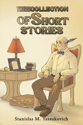 Third Collection of Short Stories by Yassukovich, Stanislas M.