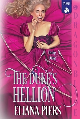 The Duke's Hellion: A Regency Historical Romance by Piers, Eliana