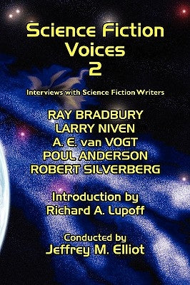 Science Fiction Voices #2: Interviews with Science Fiction Writers by Elliot, Jeffrey M.