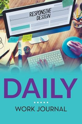 Daily Work Journal by Speedy Publishing LLC