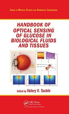 Handbook of Optical Sensing of Glucose in Biological Fluids and Tissues by Tuchin, Valery V.