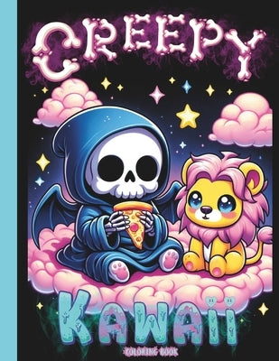 Creepy Kawaii Coloring Book: Adorable and Spooky Gothic Coloring Pages for Adults by Kali, Mike