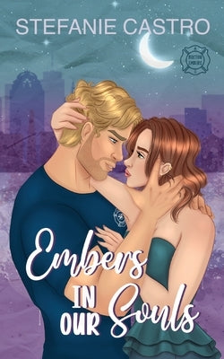 Embers in Our Souls by Castro, Stefanie