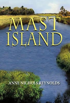 Mast Island by Reynolds, Anne Nichols