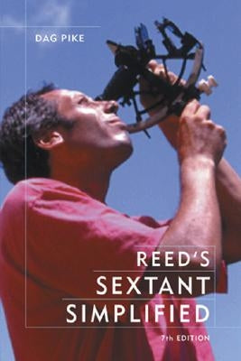 Reed's Sextant Simplified by Pike, Dag