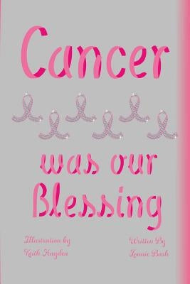 Cancer Was Our Blessing by Commack (Lonnie Bush), Yolanda