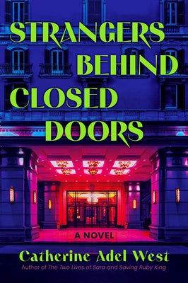 Strangers Behind Closed Doors by West, Catherine Adel