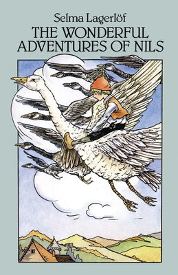 The Wonderful Adventures of Nils by Lagerlöf, Selma