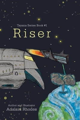 Riser: Tayana Series Book #1 by Rhodes, Adalaid