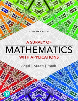 Student Solutions Manual for a Survey of Mathematics with Applications by Angel, Allen