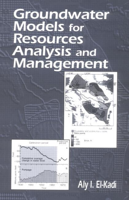 Groundwater Models for Resources Analysis and Management by El-Kadi, Aly I.